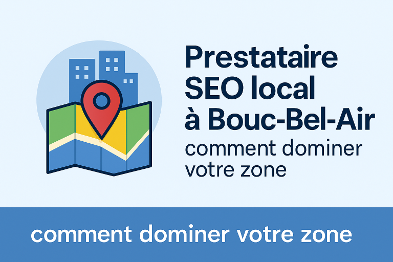 Prestataire SEO local à Bouc-Bel-Air